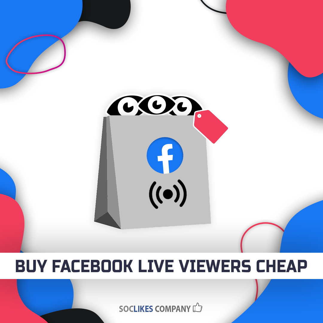 Buy Facebook live viewers cheap-Soclikes