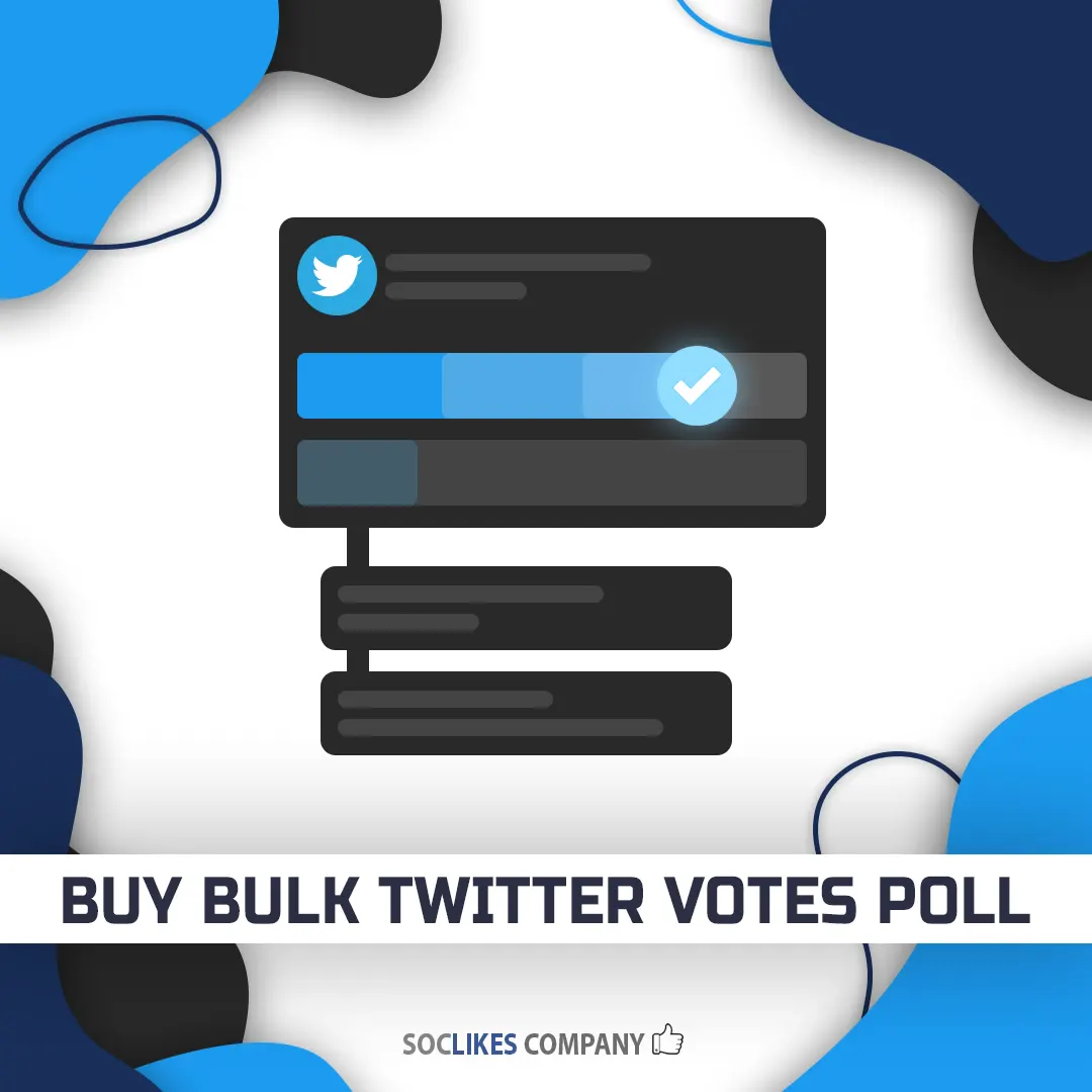 Buy bulk Twitter votes poll-Soclikes
