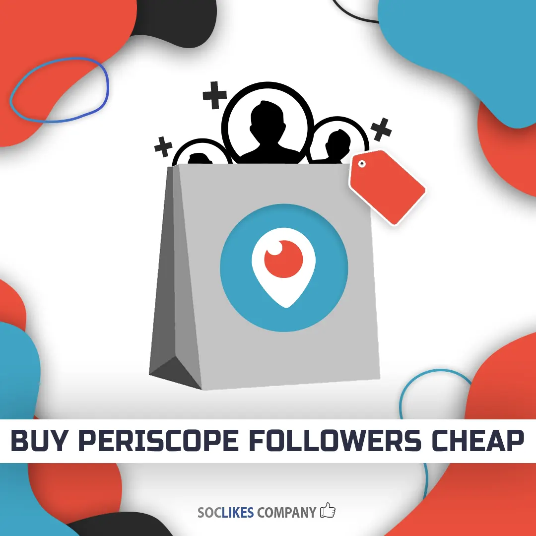 Buy Periscope followers cheap-Soclikes