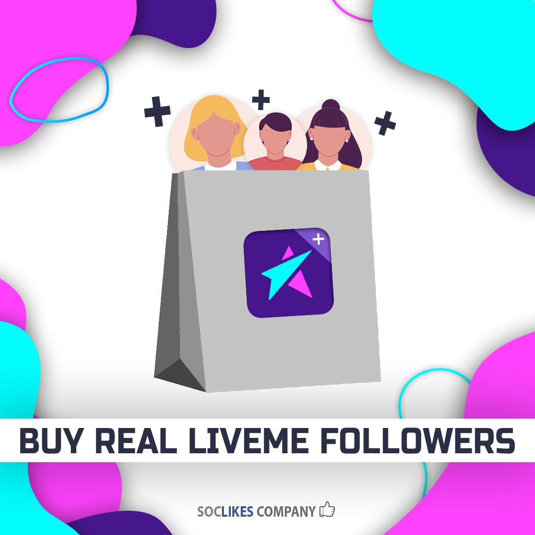 Buy real LiveMe followers-Soclikes