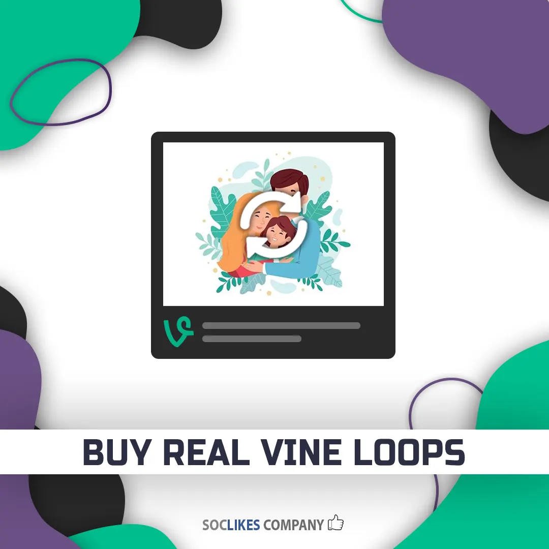 Buy real Vine loops-Soclikes