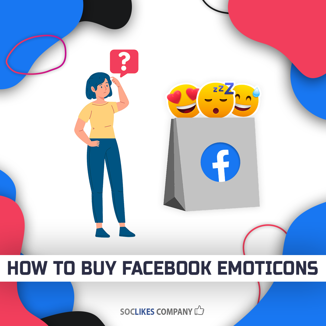 How to buy Facebook emoticons-Soclikes