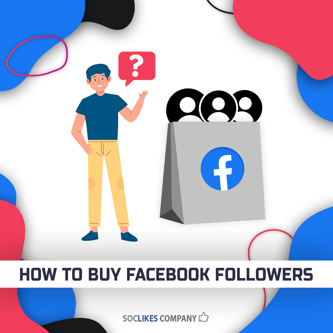 How to buy Facebook followers-Soclikes