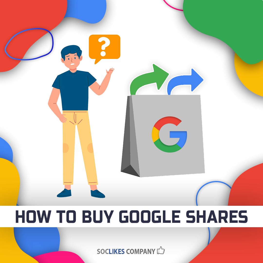 How to buy Google shares-Soclikes