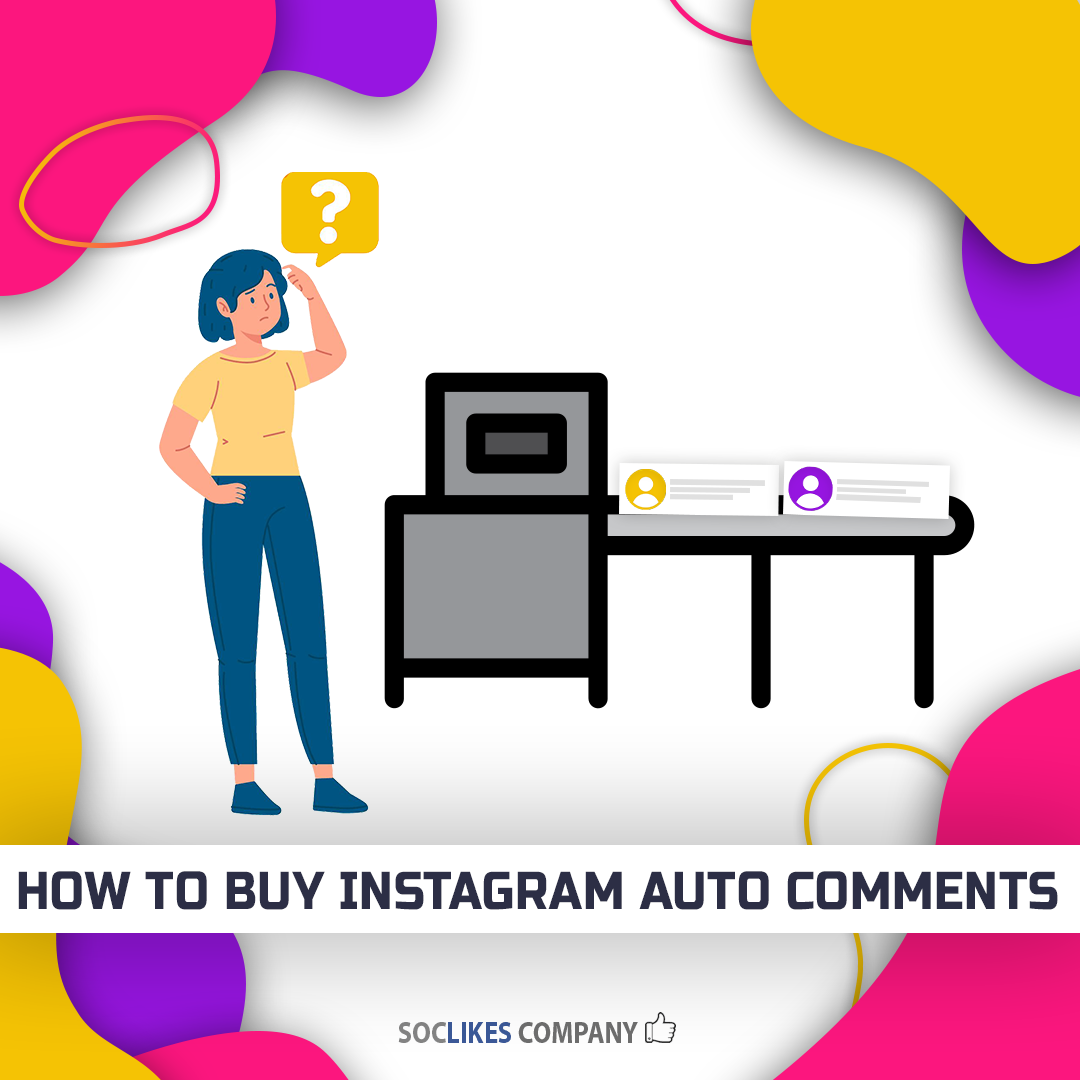 How to buy Instagram auto comments-Soclikes