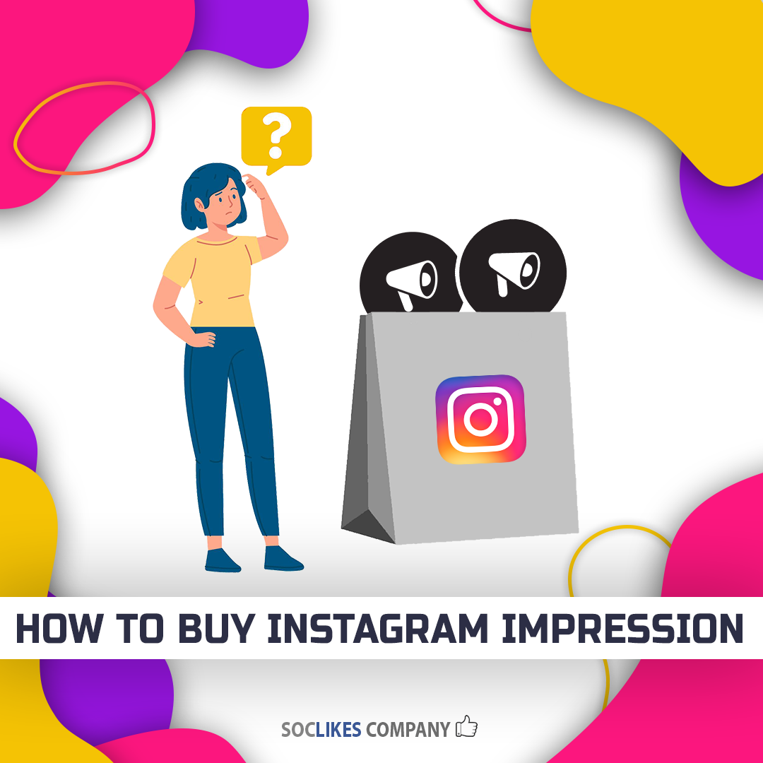 How to buy Instagram impression-Soclikes