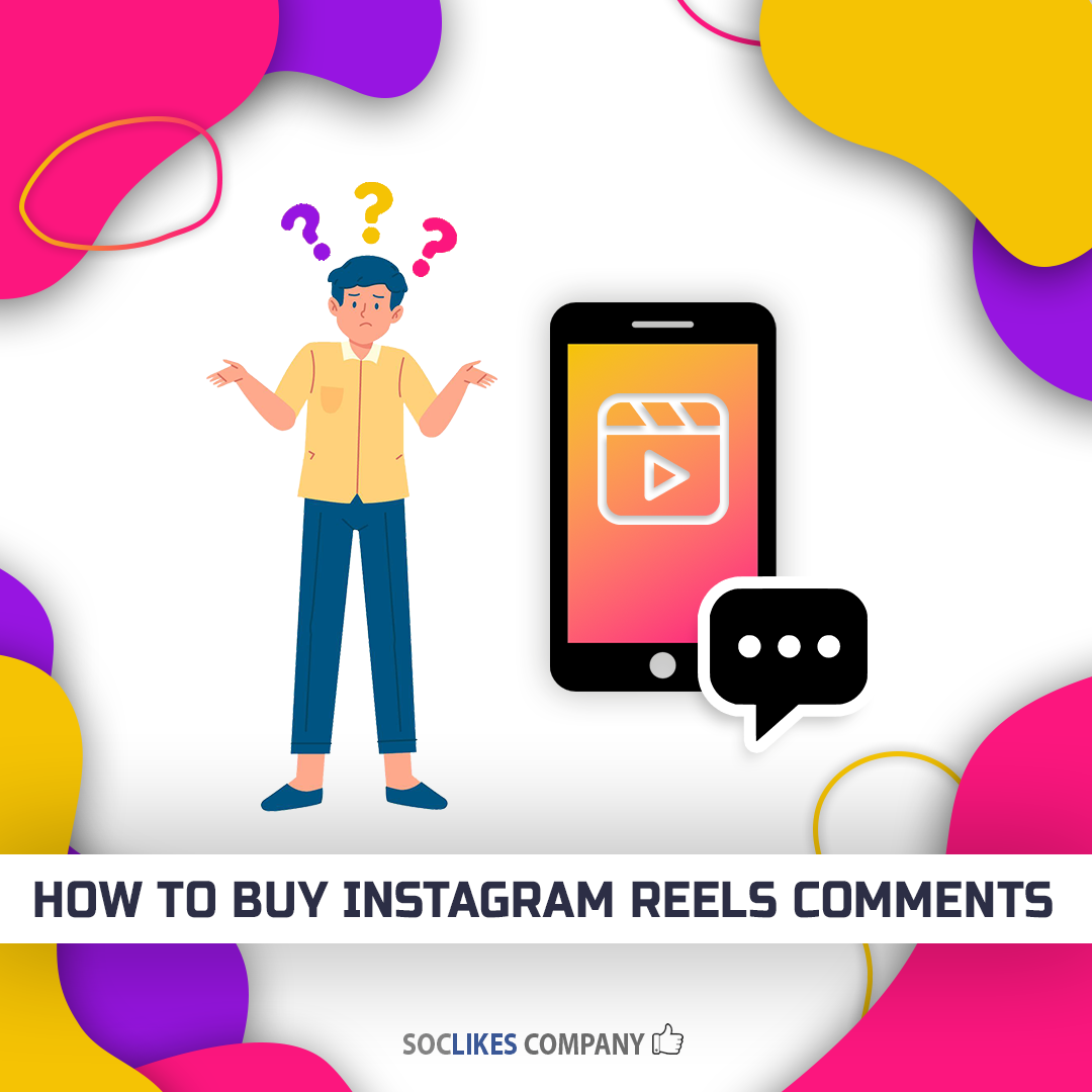 How to buy Instagram Reels comments-Soclikes