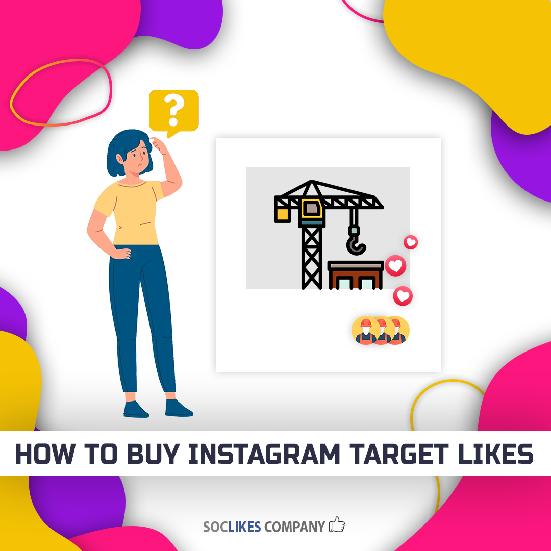 How to buy Instagram target likes-Soclikes