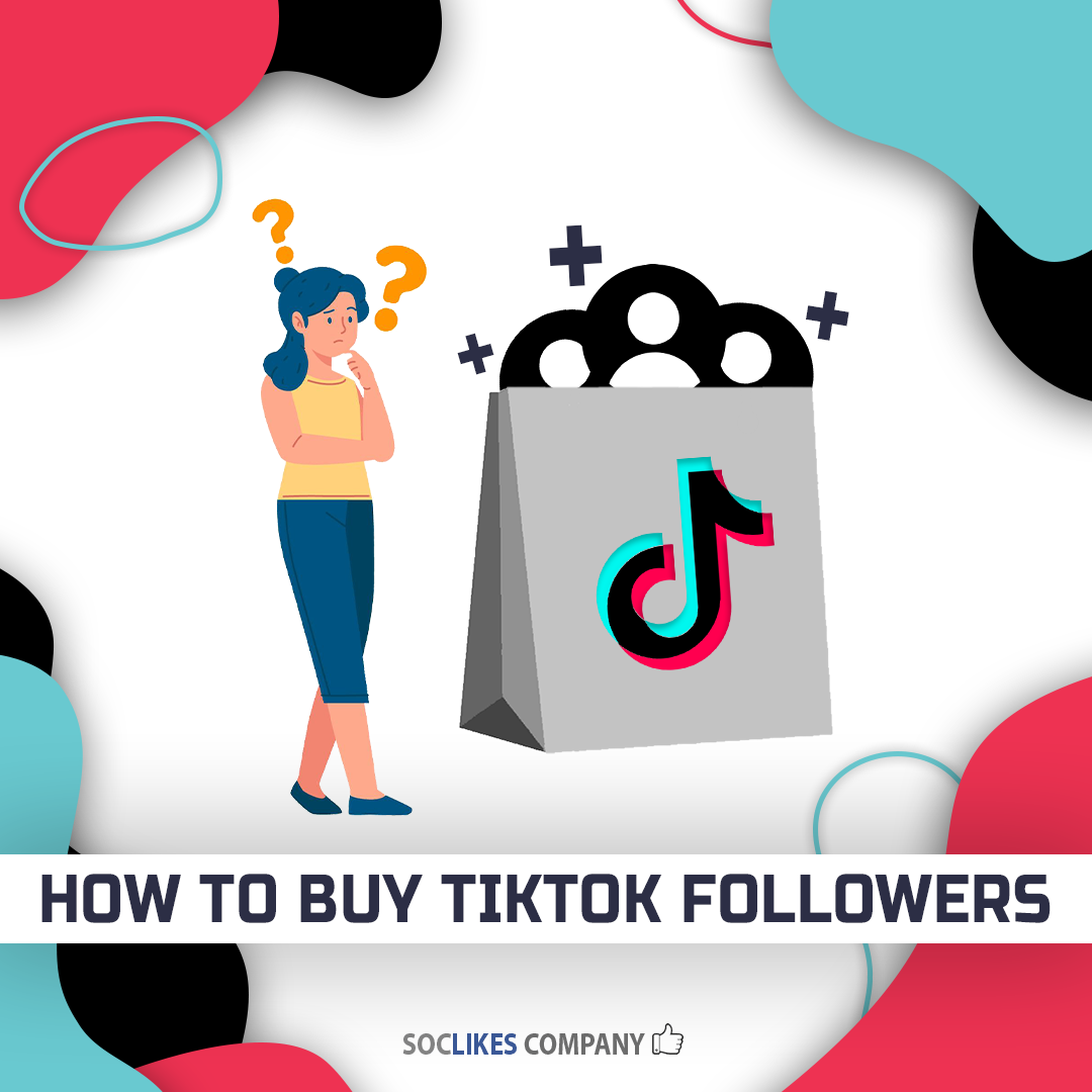 How to buy TikTok followers-Soclikes