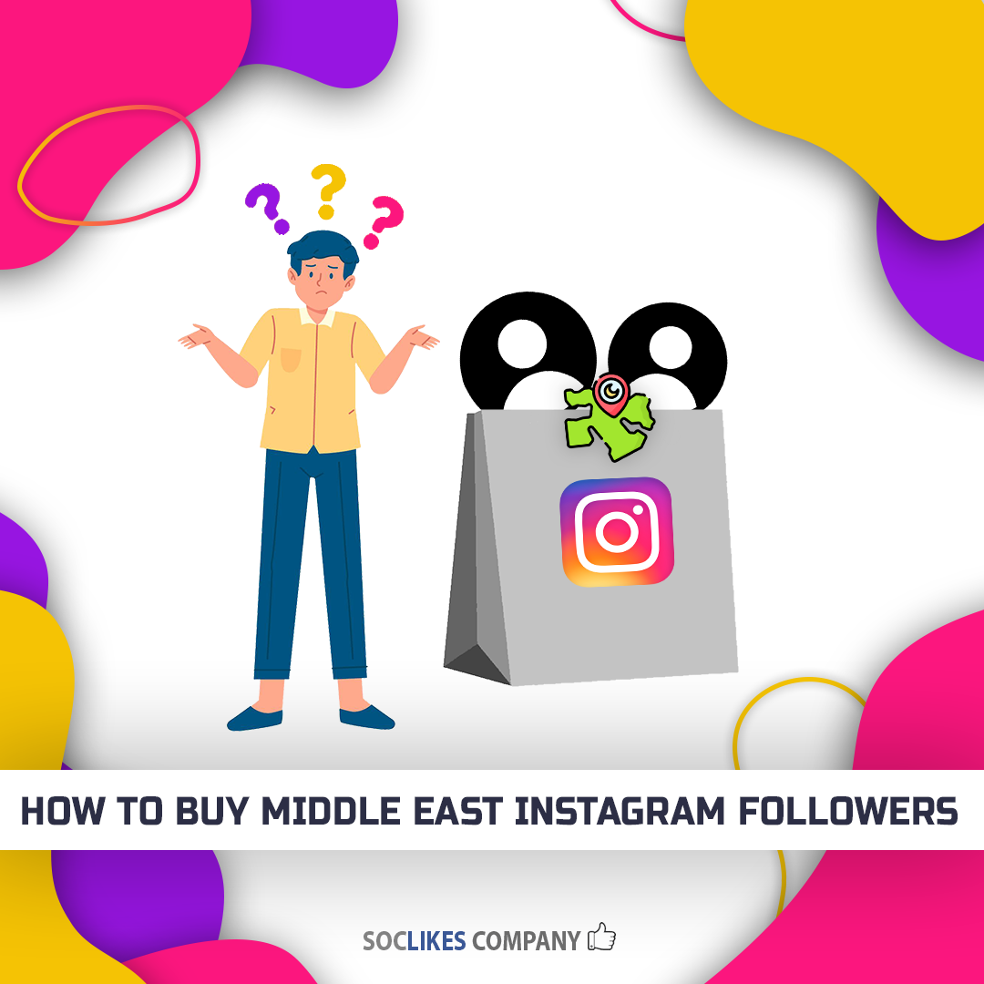 How to buy Middle East Instagram followers-Soclikes