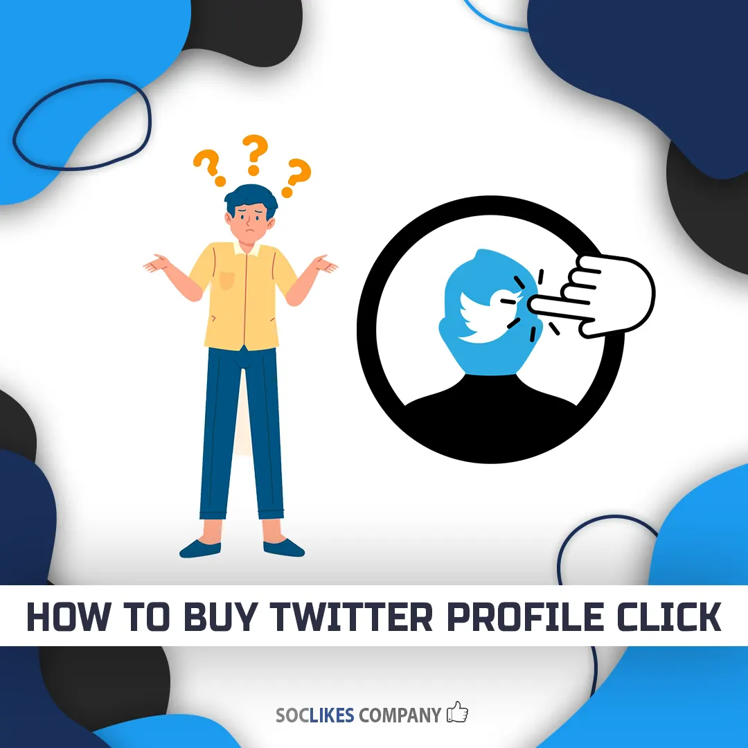 How to buy Twitter profile click-Soclikes